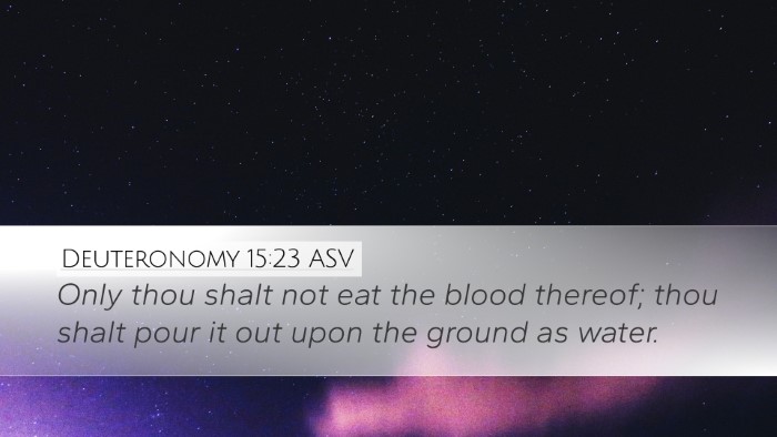 Deuteronomy 15:23 ASV Bible Verse Image