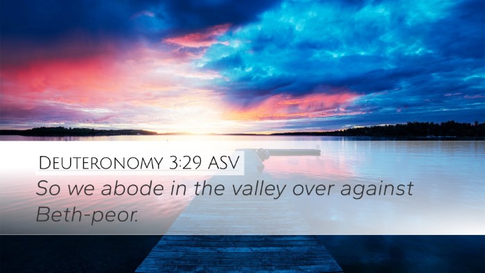 Deuteronomy 3:29 ASV Desktop Wallpaper - So we abode in the valley over against - Desktop Bible Verse Wallpaper