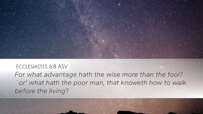 Ecclesiastes 6:8 ASV Bible Verse Image