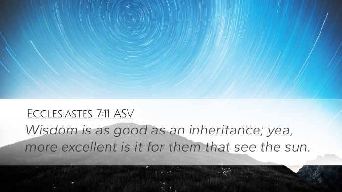 Ecclesiastes 7:11 ASV Bible Verse Image
