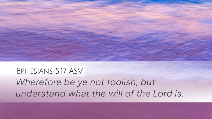 Ephesians 5:17 ASV Bible Verse Image