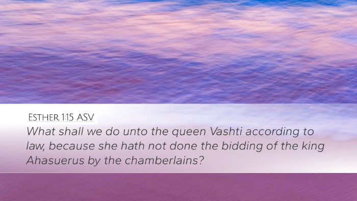 Esther 1:15 ASV Desktop Wallpaper - What shall we do unto the queen Vashti according - Desktop Bible Verse Wallpaper