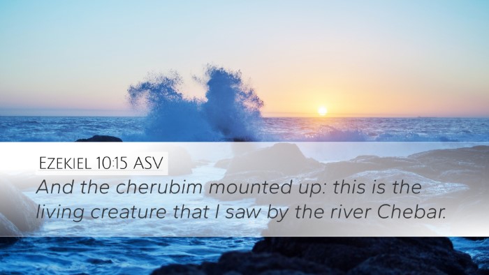 Ezekiel 10:15 ASV Bible Verse Image