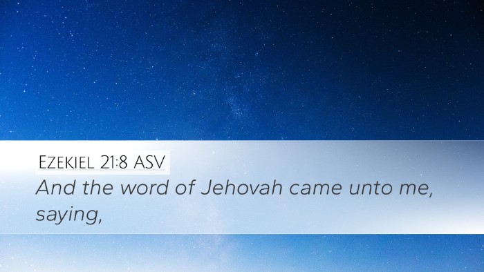 Ezekiel 21:8 ASV Desktop Wallpaper - And the word of Jehovah came unto me, - Desktop Bible Verse Wallpaper