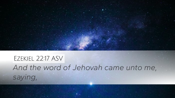 Ezekiel 22:17 ASV Desktop Wallpaper - And the word of Jehovah came unto me, - Desktop Bible Verse Wallpaper