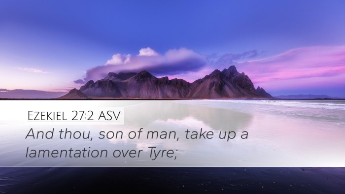 Ezekiel 27:2 ASV Bible Verse Image