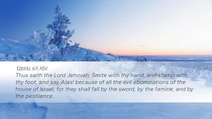 Ezekiel 6:11 ASV Bible Verse Image