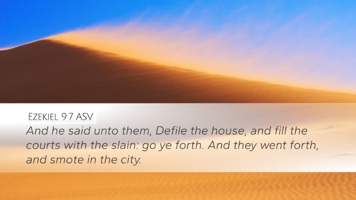 Ezekiel 9:7 ASV Bible Verse Image