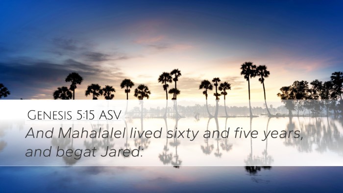 Genesis 5:15 ASV Desktop Wallpaper - And Mahalalel lived sixty and five years, and - Desktop Bible Verse Wallpaper