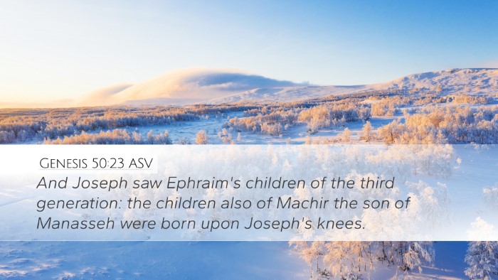 Genesis 50:23 ASV Bible Verse Image