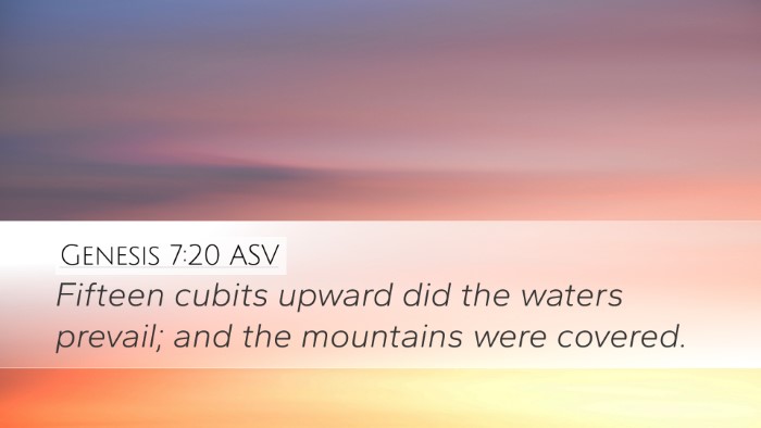 Genesis 7:20 ASV Desktop Wallpaper - Fifteen cubits upward did the waters prevail; and - Desktop Bible Verse Wallpaper