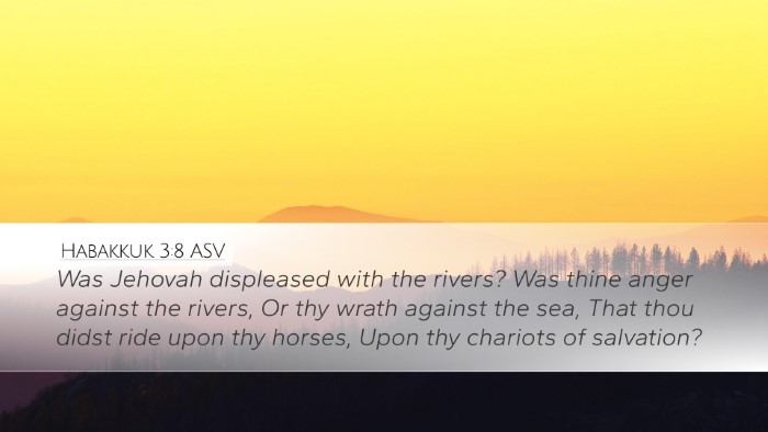 Habakkuk 3:8 ASV Bible Verse Image