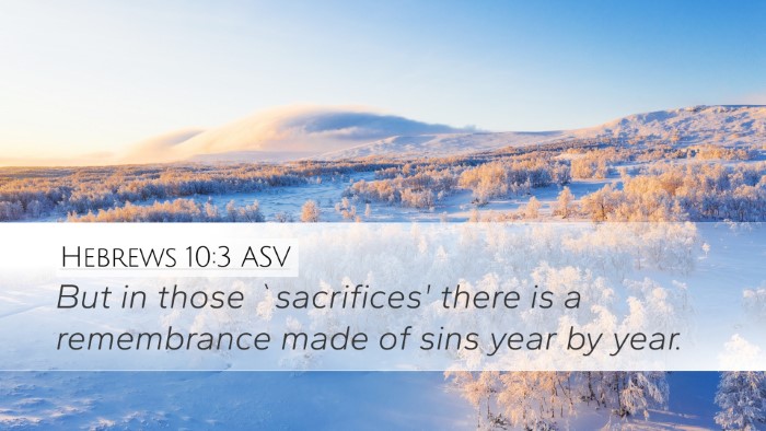 Hebrews 10:3 ASV Desktop Wallpaper - But in those `sacrifices' there is a remembrance - Desktop Bible Verse Wallpaper