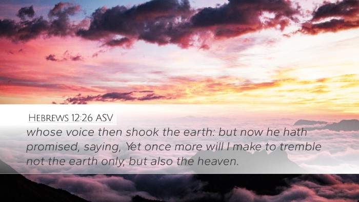 Hebrews 12:26 ASV Bible Verse Image