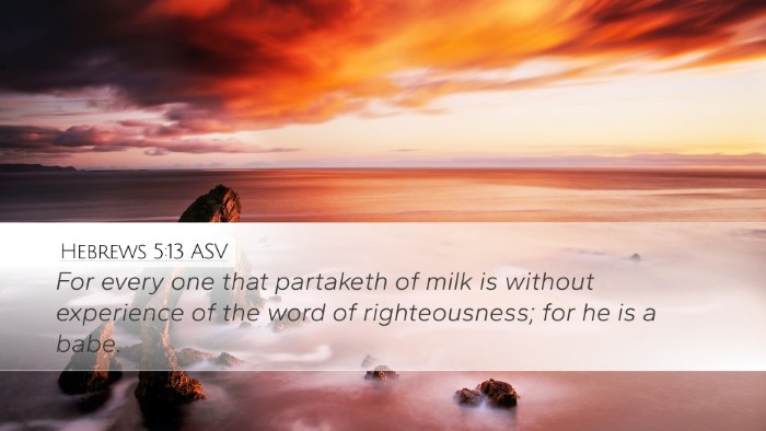 Hebrews 5:13 ASV Bible Verse Image