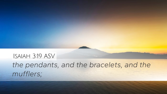 Isaiah 3:19 ASV Bible Verse Image