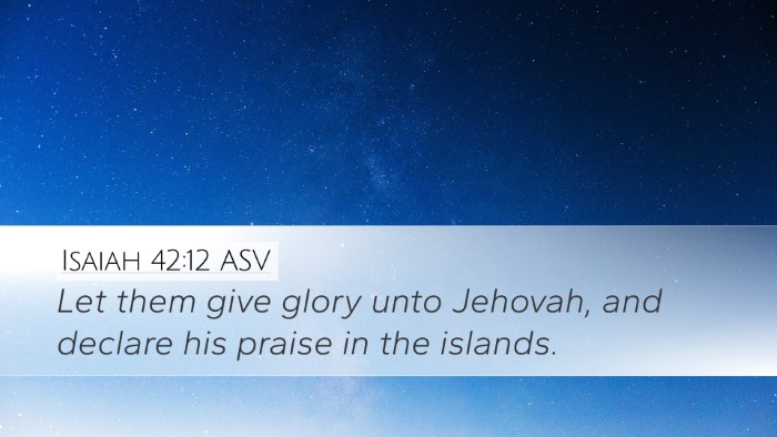 Isaiah 42:12 ASV Bible Verse Image