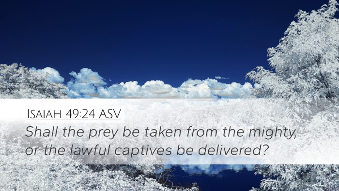 Isaiah 49:24 ASV Bible Verse Image