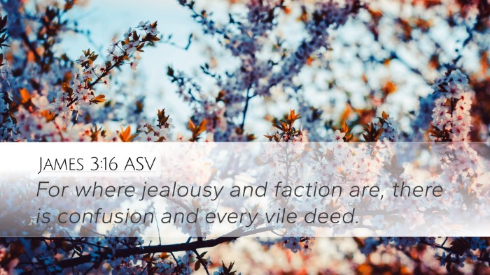 James 3:16 ASV Bible Verse Image