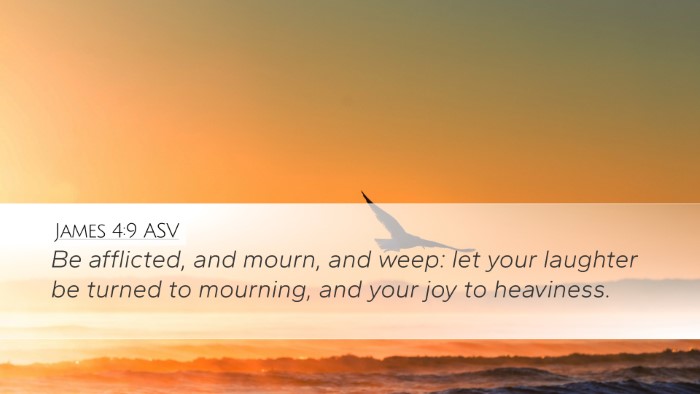 James 4:9 ASV Bible Verse Image