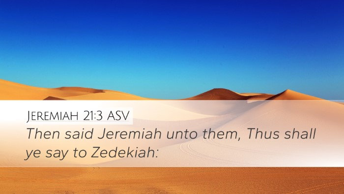 Jeremiah 21:3 ASV Desktop Wallpaper - Then said Jeremiah unto them, Thus shall ye say - Desktop Bible Verse Wallpaper