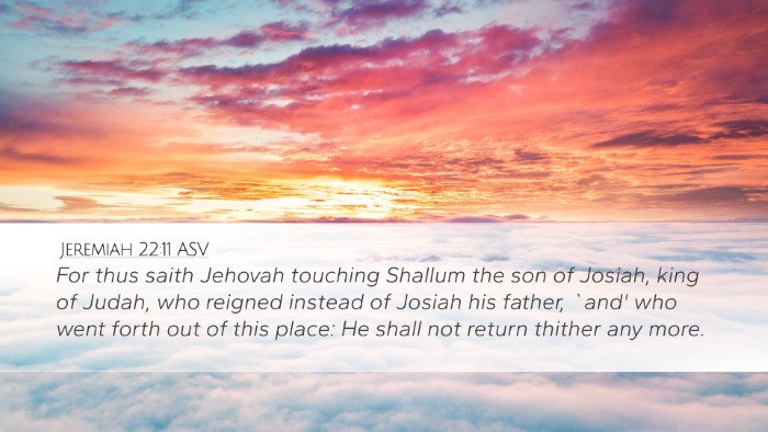 Jeremiah 22:11 ASV Bible Verse Image