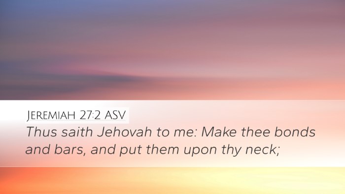Jeremiah 27:2 ASV Desktop Wallpaper - Thus saith Jehovah to me: Make thee bonds and - Desktop Bible Verse Wallpaper