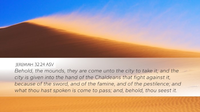 Jeremiah 32:24 ASV Bible Verse Image