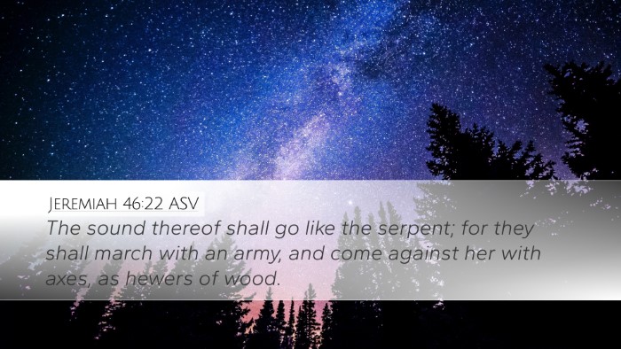 Jeremiah 46:22 ASV Bible Verse Image