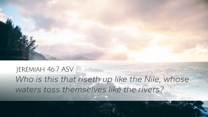 Jeremiah 46:7 ASV Bible Verse Image