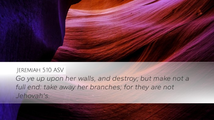 Jeremiah 5:10 ASV Bible Verse Image