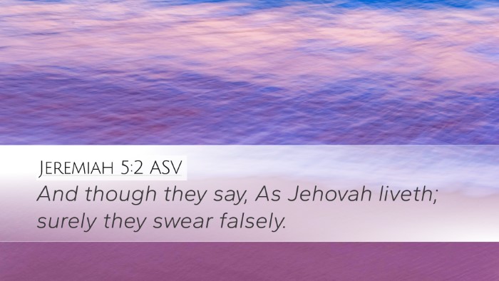 Jeremiah 5:2 ASV Desktop Wallpaper - And though they say, As Jehovah liveth; surely - Desktop Bible Verse Wallpaper