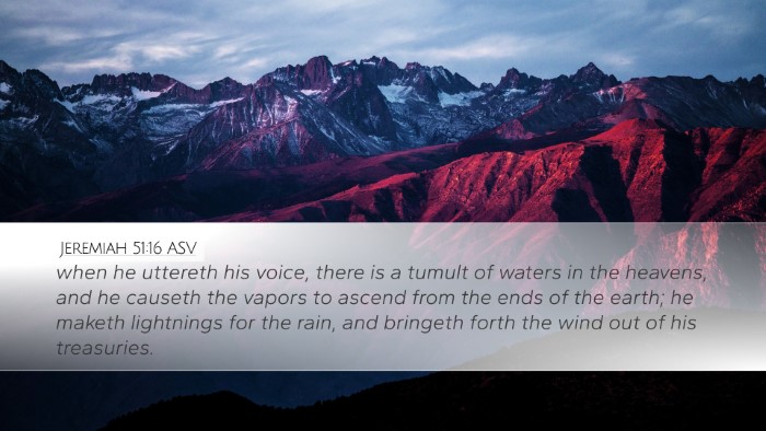 Jeremiah 51:16 ASV Bible Verse Image