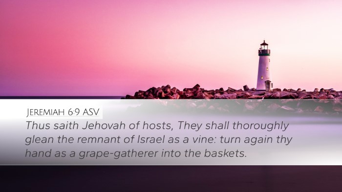 Jeremiah 6:9 ASV Desktop Wallpaper - Thus saith Jehovah of hosts, They shall - Desktop Bible Verse Wallpaper