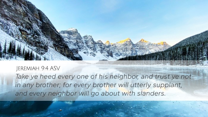 Jeremiah 9:4 ASV Bible Verse Image