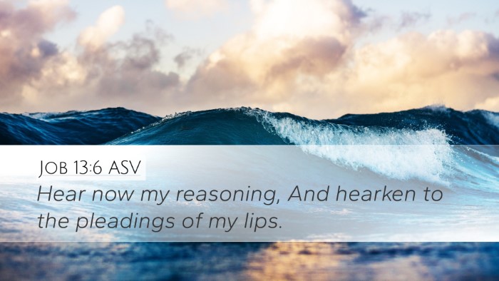 Job 13:6 ASV Bible Verse Image