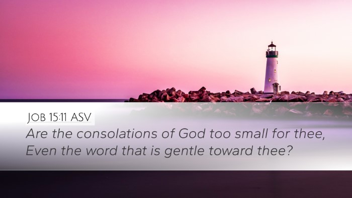 Job 15:11 ASV Bible Verse Image