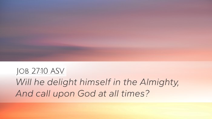 Job 27:10 ASV Bible Verse Image
