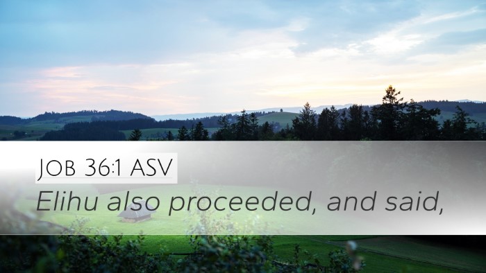 Job 36:1 ASV Desktop Wallpaper - Elihu also proceeded, and - Desktop Bible Verse Wallpaper