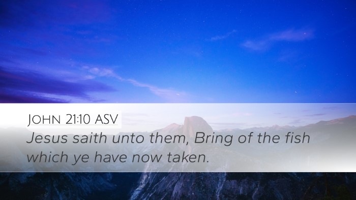 John 21:10 ASV Bible Verse Image