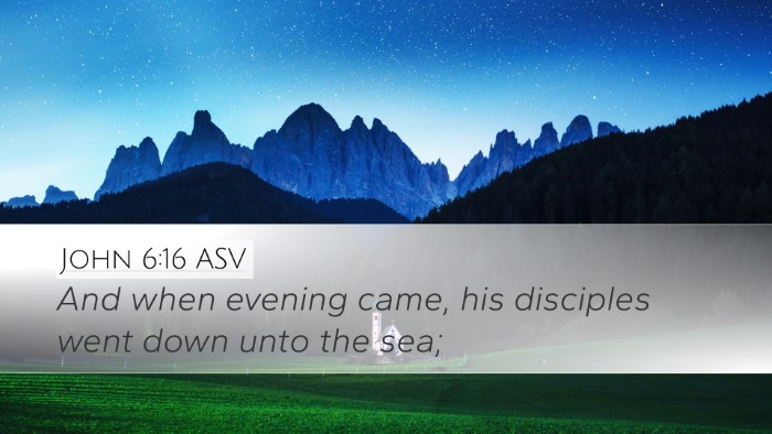 John 6:16 ASV Desktop Wallpaper - And when evening came, his disciples went down - Desktop Bible Verse Wallpaper