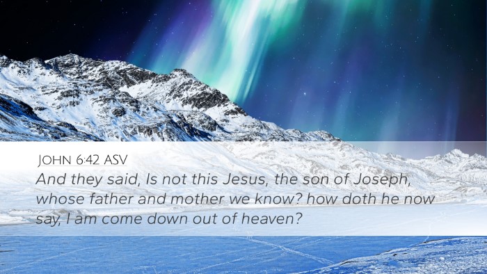 John 6:42 ASV Desktop Wallpaper - And they said, Is not this Jesus, the son of - Desktop Bible Verse Wallpaper
