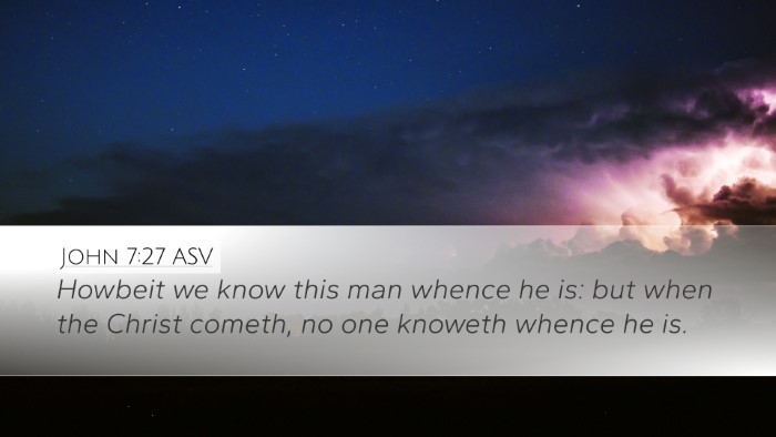 John 7:27 ASV Bible Verse Image