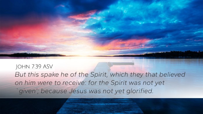 John 7:39 ASV Bible Verse Image