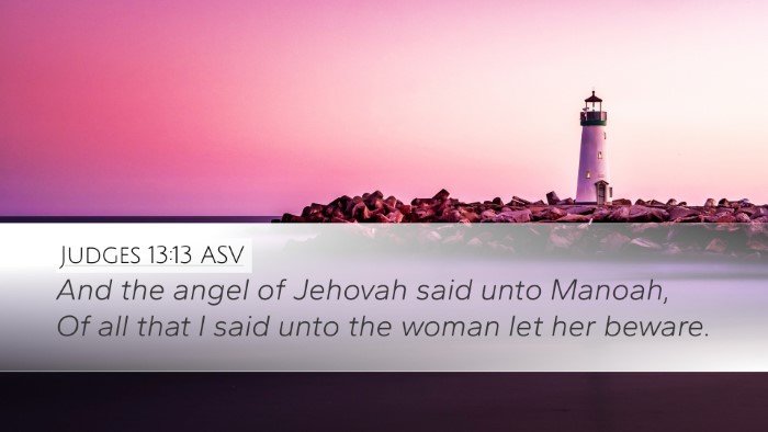 Judges 13:13 ASV Desktop Wallpaper - And the angel of Jehovah said unto Manoah, Of all - Desktop Bible Verse Wallpaper