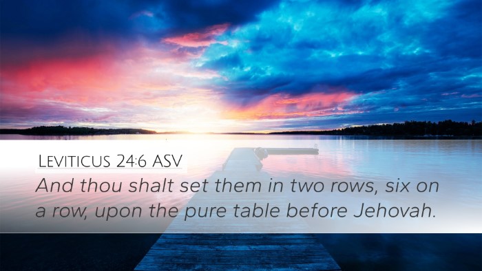 Leviticus 24:6 ASV Desktop Wallpaper - And thou shalt set them in two rows, six on a - Desktop Bible Verse Wallpaper