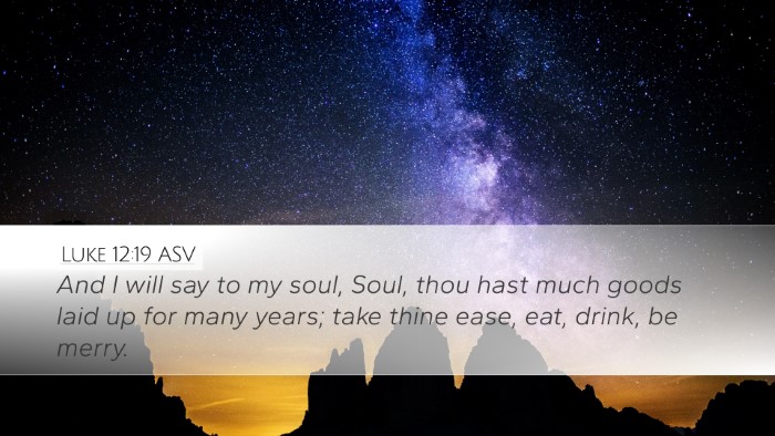 Luke 12:19 ASV Bible Verse Image