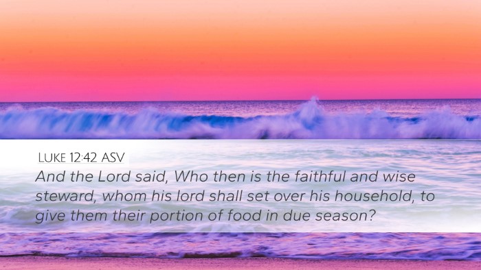 Luke 12:42 ASV Bible Verse Image