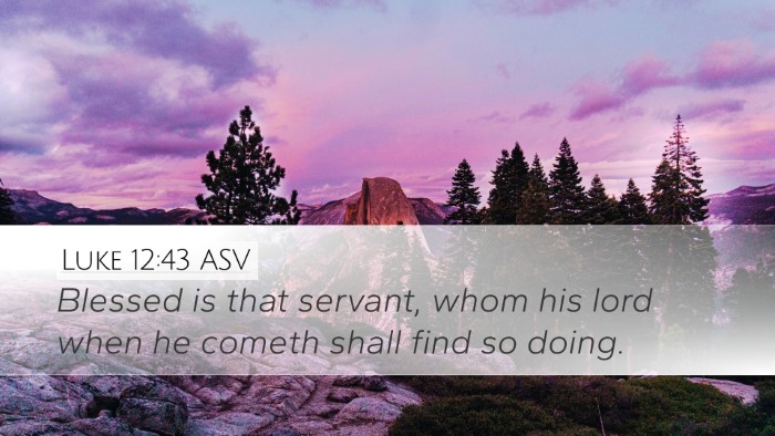 Luke 12:43 ASV Bible Verse Image