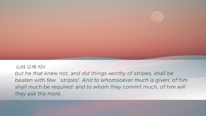 Luke 12:48 ASV Bible Verse Image